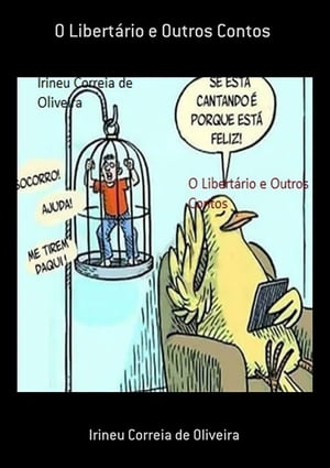 O Libertário E Outros Contos