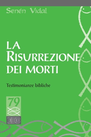 La Risurrezione dei morti Testimonianze bibliche