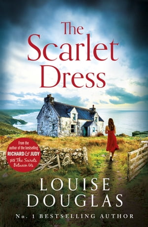 The Scarlet Dress The brilliant new novel from the bestselling author of The House By The Sea