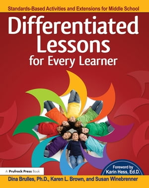 Differentiated Lessons for Every Learner Standards-Based Activities and Extensions for Middle School (Grades 6-8)