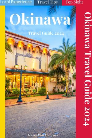 Okinawa travel guide 2024