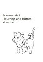 Dreamworlds 2: Journeys and Homes【電子書籍】[ Victory Low ]