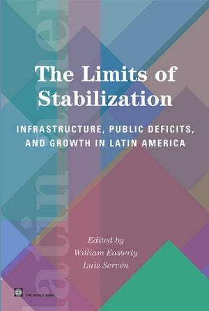 The Limits Of Stabilization: Infrastructure, Public Deficits And Growth In Latin America