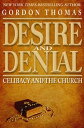 Desire and Denial Celibacy and the Church