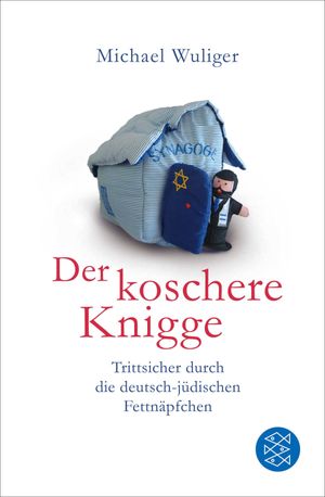 Der koschere Knigge Trittsicher durch die deutsch-j?dischen Fettn?pfchen【電子書籍】[ Michael Wuliger ]