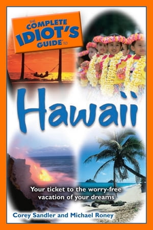 The Complete Idiot's Guide to Hawaii