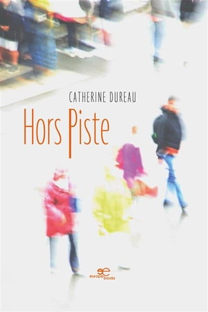 Hors Piste【電子書籍】[ Catherine Dureau ]