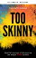 Too Skinny: From Frail To FabulousŻҽҡ[ Rena W Williams ]