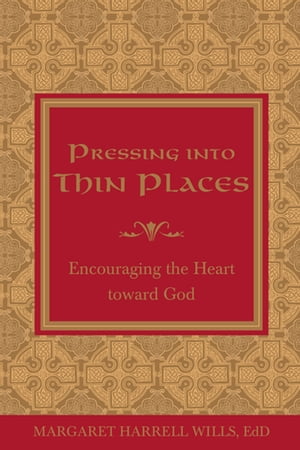 Pressing into Thin Places