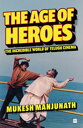 The Age Of Heroes The Incredible World of Telugu Cinema, Winner of 2024 MAMI Mum...