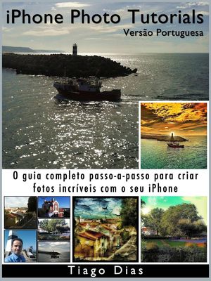 iPhone Photo Tutorials: Versão Portuguesa