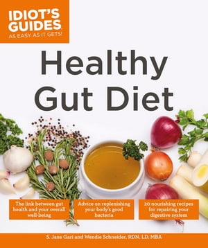 Healthy Gut Diet Understand the Link Between Gut Health and Your Overall Well-Being【電子書籍】[ S. Jane Gari ]