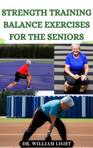 STRENGTH TRAINING BALANCE EXERCISES FOR THE SENIORS