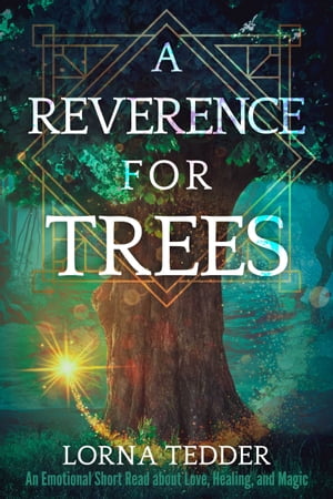 A Reverence for Trees