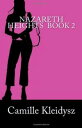 Nazareth Heights Book 2: The Adventures of Adrianna Williamson【電子書籍】[ Camille Kl...