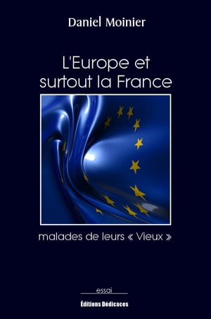 L'Europe et surtout la France, malades de leurs « Vieux »