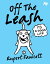 Off The Leash: It's a Dog's Life