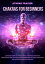 Chakras for Beginners: Discover How To Awake Your 7 Chakras Through Meditation And Self-Healing Techniquest To Heal Your Body And Achieve Spiritual HealingŻҽҡ[ Athena Frazier ]