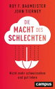 Die Macht des Schlechten Nicht mehr schwarzsehen und gut leben【電子書籍】 Roy F. Baumeister