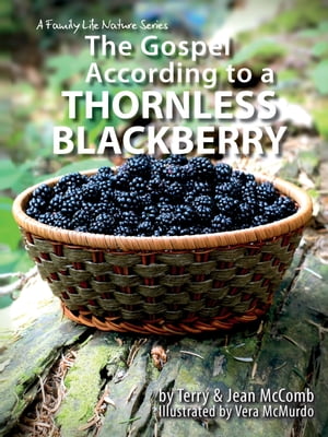 The Gospel According to a Thornless Blackberry