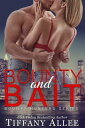 Bounty and Bait【電子書籍】[ Tiffany Allee ]