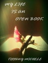 My Life Is an Open Book【電子書籍】[ Tiffany Gibbs ]