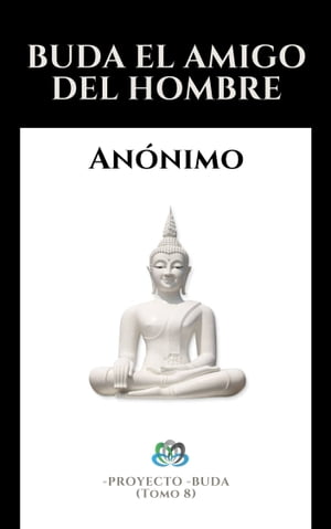 BUDA EL AMIGO DEL HOMBRE【電子書籍】[ An?nimo ]