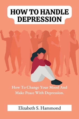 HOW TO HANDLE DEPRESSION