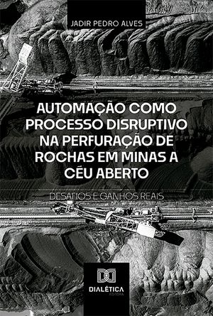 Automa??o como Processo Disruptivo na Perfura??o