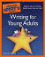 The Complete Idiot's Guide to Writing for Young Adults