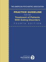 The American Psychiatric Association Practice Guideline for the Treatment of Patients with Eating Disorders【電子書籍】 Findling