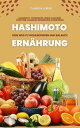 ŷKoboŻҽҥȥ㤨Hashimoto und Ern?hrung: Dein Weg zu Wohlbefinden und Balance (Hashimoto-Thyreoiditis-Guide: Alles ?ber Symptome, Diagnose, Behandlung und Ern?hrungŻҽҡ[ Clarissa Lorenz ]פβǤʤ650ߤˤʤޤ