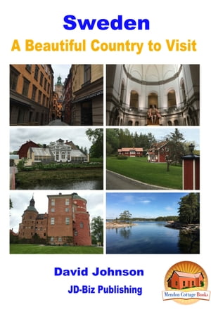 Sweden: A Beautiful Country to Visit【電子書籍】[ David Johnson ]