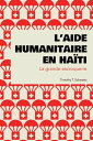 L’aide humanitaire en Ha?ti La grande escroquerie