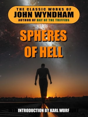 Spheres of Hell【電子書籍】[ John Wyndham 