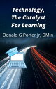 ŷKoboŻҽҥȥ㤨Technology, The Catalyst For Learning Instruction, Just Do It, #1Żҽҡ[ Donald Porter, Jr. ]פβǤʤ350ߤˤʤޤ