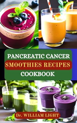 PANCREATIC CANCER SMOOTHIES RECIPES COOKBOOK