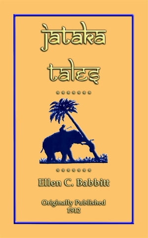 JATAKA TALES - 18 children’s Bhuddist Jataka Tales