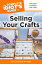 The Complete Idiot's Guide to Selling Your Crafts