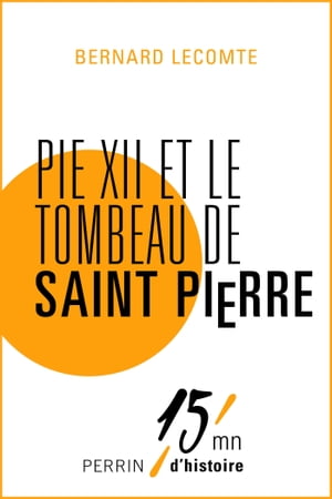 Pie XII et le tombeau de Saint Pierre【電子