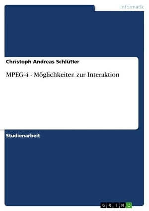 MPEG-4 - Möglichkeiten zur Interaktion