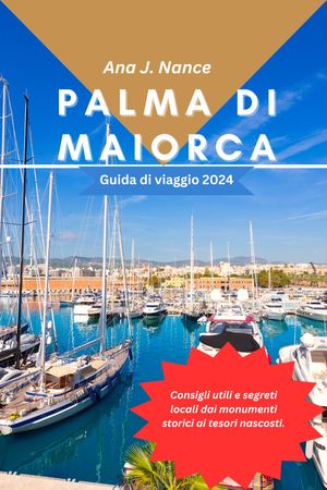 Palma di MaiorcaGuida di viaggio 2024