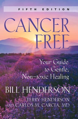 #8: Cancer-Free: Your Guide to Gentle, Non-toxic Healingβ