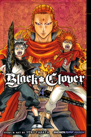 Black Clover, Vol. 4 The Crimson Lion King【電子書籍】 Y ki Tabata