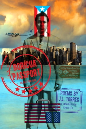 Boricua Passport【電子書籍】[ J.L. Torres ]