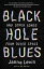 Black Hole Blues and Other Songs from Outer Space