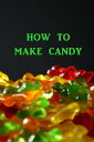 How to Make Cand...