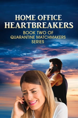 Home Office Heartbreakers Quarantine Matchmakers, #2