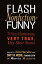 Flash Nonfiction Funny 71 Very Humorous, Very True, Very Short StoriesŻҽҡ[ Tom Hazuka ]