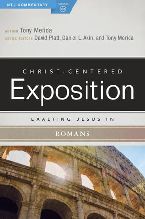 Exalting Jesus in Romans【電子書籍】 Tony Merida